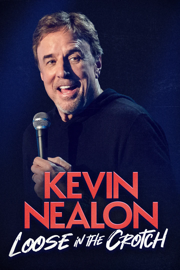 KevinNealon_LooseInTheCrotch_PosterArt_2000x3000_21f0450d-fe2d-4b55-a5a2-a555e8e5d9c2